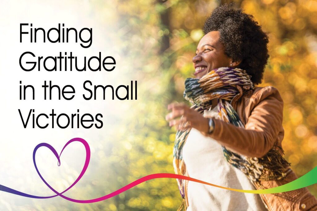 Finding Gratitude in the Small Victories